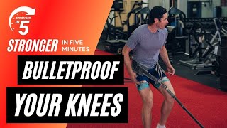 Bulletproof Your Knees  Stronger in 5 Ft Knees Over Toes Guy [upl. by Eeruhs]