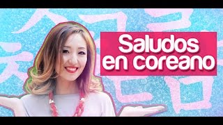 Saludos básicos en Idioma Coreano  JiniChannel [upl. by Niak917]