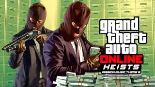 Grand Theft Auto GTA V5 Online Heists  Mission Music Theme 5 [upl. by Netsyrk]