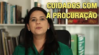 CUIDADOS COM A PROCURAÇÃO [upl. by Fortunio839]