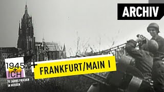 Frankfurt aM 1  1945 und ich  Archivmaterial [upl. by Roel]