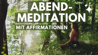 Abendritual  Geführte Meditation amp positive Affirmationen zum Einschlafen [upl. by Meyer833]