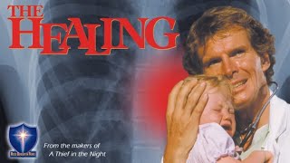 The Healing  Full Movie  Russell S Doughten Jr  Brian Jones  Jon Lormer  Erin Blunt [upl. by Ykcir]