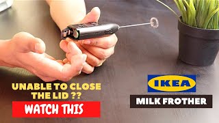 IKEA Milk Frother Battery Installation and Trick To Close the Lid [upl. by Nalhsa347]