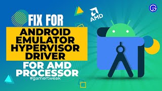 Fix for Android Emulator Hypervisor Driver For AMD Processor  Ryzen CPU  Gigabyte Aorus X470 [upl. by Itsa]