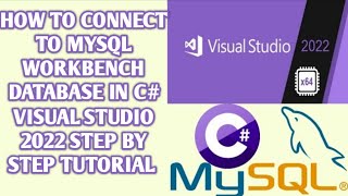 CONNECTION TO MYSQL IN VISUAL STUDIO 2022  Connect to MySQL Workbench database in C [upl. by Kinney]