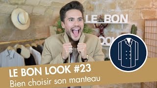 Comment bien choisir son MANTEAU en hiver   Le Bon Look [upl. by Harry]