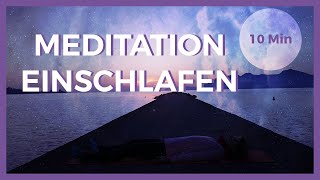 Meditation zum Einschlafen und Durchschlafen  in 10 Min sanft Einschlafen [upl. by Zuzana]