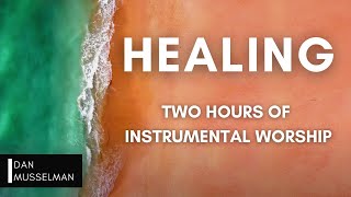 Healing  Two Hours of Instrumental Worship  Prayer Music  Sleep Music  Spontaneous Worship [upl. by Anse]