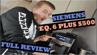 Siemens Eq6 Plus S500 Unboxing Setup amp Review [upl. by Courtund]