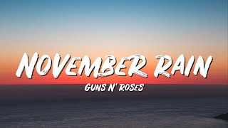 November Rain Lyrics  Guns N Roses  Lyric Top Song [upl. by Bailie42]