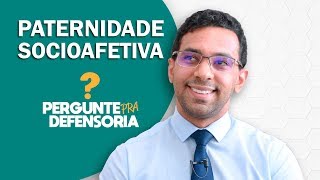 Paternidade socioafetiva O que é Como fazer o reconhecimento [upl. by Zebapda]